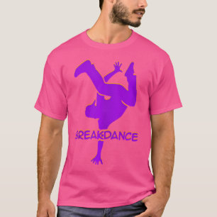 Breakdance - Break Dancer Angesagt-Hop T-Shirt