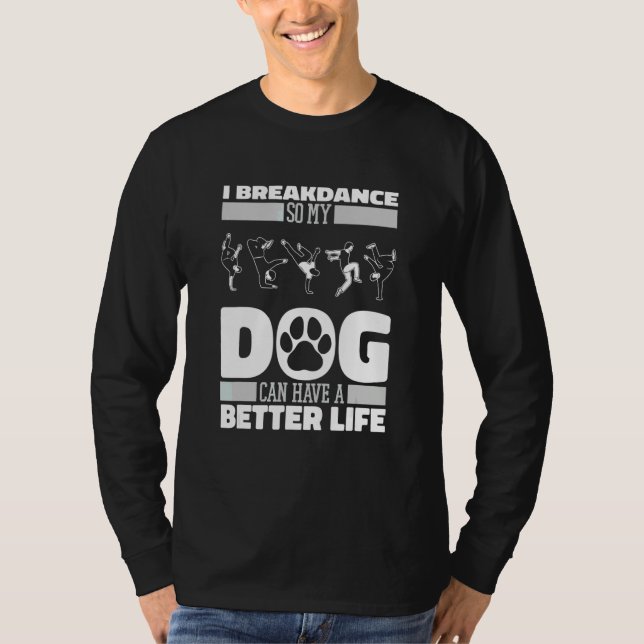 Breakdancer Hund Breakdance Bboy Breaking Breakda T-Shirt (Vorderseite)