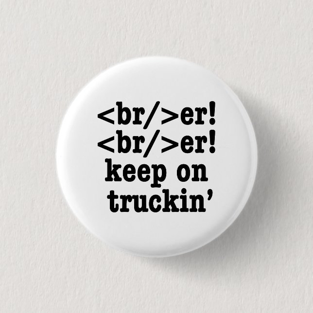 Breaker! behalt auf Truckin' // HTML Code Button (Vorderseite)