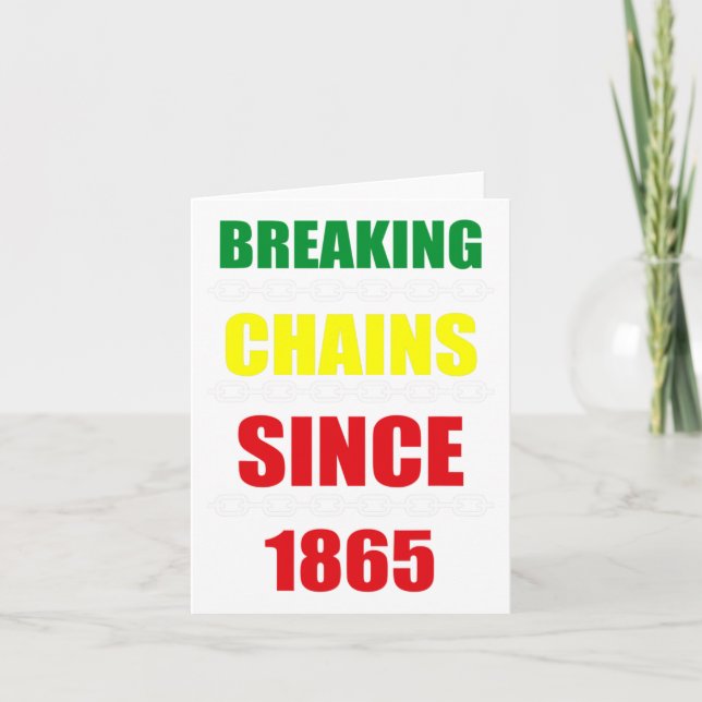 Breaking Chains Seit 1865 Schwarzer Power im 19. J Karte (Vorderseite)