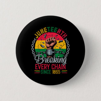 Breaking Every Chain Seit 1865 Frauen Männer Junet Button