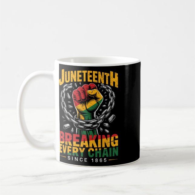 Breaking Every Chain Seit 1865 Männer Frauen Junet Kaffeetasse (Links)