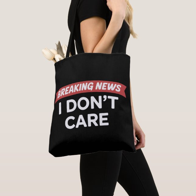 Breaking News I Don't Care Funny Sarcastic Joke  Tasche (Von Nahem)