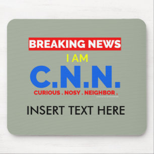 Breaking News: Ich bin neugierig Nosy Neighbor (C. Mousepad
