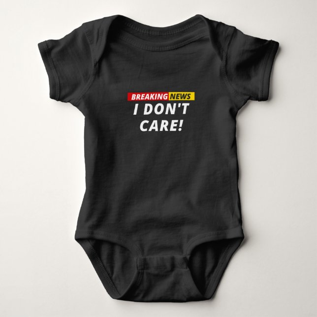Breaking News ist mir egal! Baby Strampler (Vorderseite)