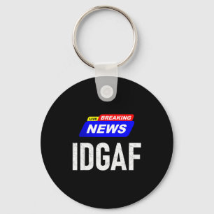 Breaking News Ist Mir Egal Idgaf Slang Sar Schlüsselanhänger