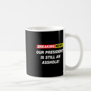 Breaking News Unser Präsident Anti Trump Lustiger Kaffeetasse