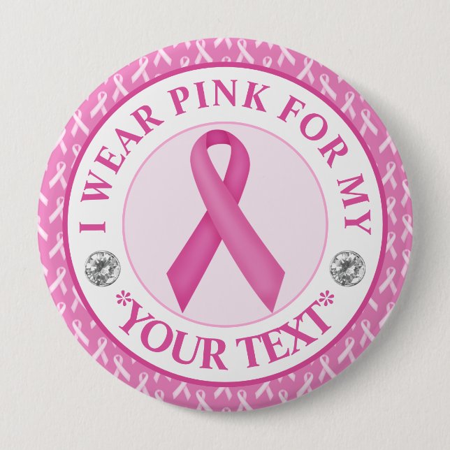 Breast Cancer Awareness I wear Pink For Button (Vorderseite)