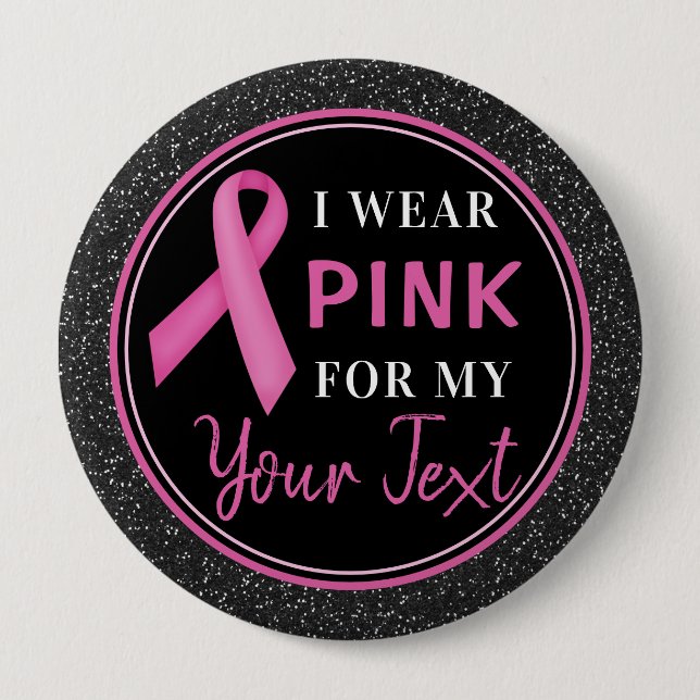 Breast Cancer Awareness I wear Pink For Button (Vorderseite)
