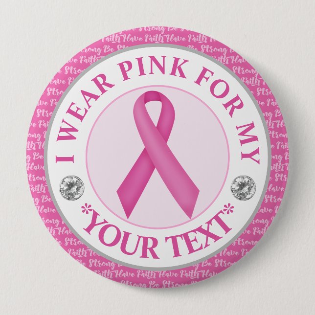 Breast Cancer Awareness I wear Pink For Button (Vorderseite)