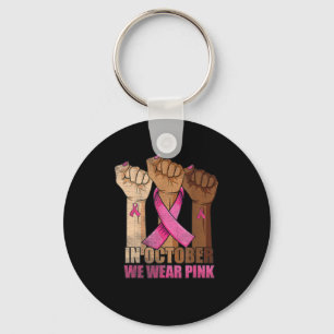 Breast Cancer Awareness In October We Wear Pink Bl Schlüsselanhänger