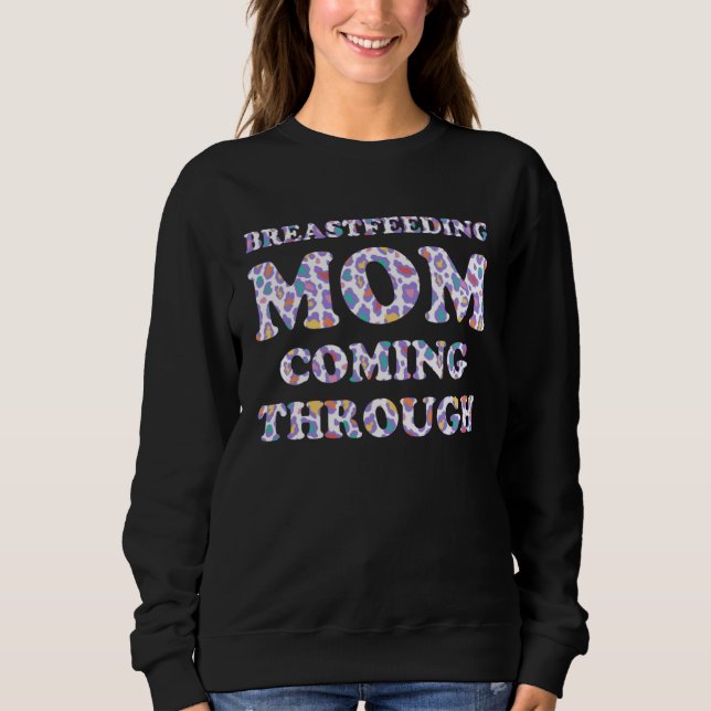 Breastfeeding Mom  Mother Humor Mommy  1 Sweatshirt (Vorderseite)