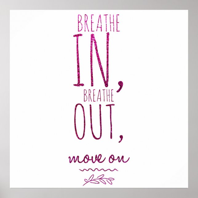 Breathe in breathe out Motivational Glitter Quote Poster (Vorne)