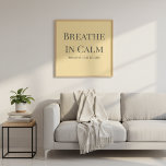 Breathe In Calm Quote | Mindfulness Affirmation Poster<br><div class="desc">Invite a sense of tranquility and renewed energy into your home with this minimalist typography wall poster. Featuring the rhythmic affirmation, "Breathe In Calm, " and the liberating subtext, "Breathe Out Doubt, " this print serves as a beautiful visual cue for breathwork and emotional release. The design features clean, classic...</div>