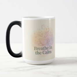 Breathe In The Calm Morphing Mug Verwandlungstasse