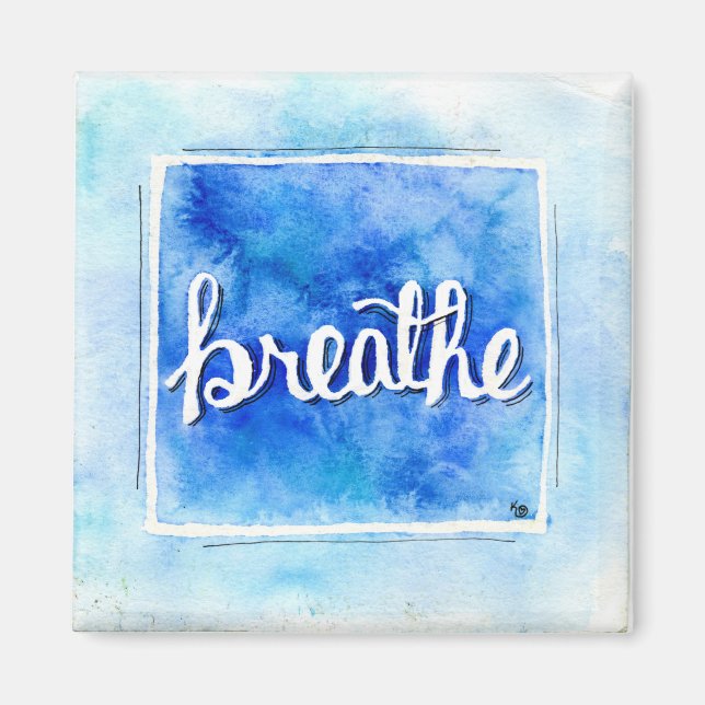 Breathe Small Magnet (Vorne)