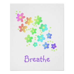 "Breathe" Sweet Rainbow Blume Poster