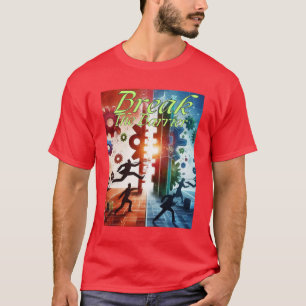 Brechen der Barriere T-Shirt