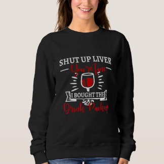 Brechen Sie die Leber Ihrer feinen Drink-Packung M Sweatshirt