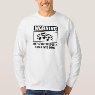 Brechen Sie in Lied T-Shirt