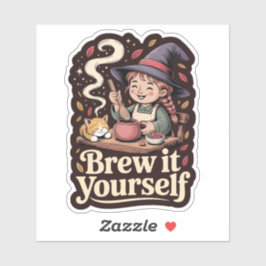 Brecht es dir selbst - Gemütliche Hütte Hexe Aufkleber