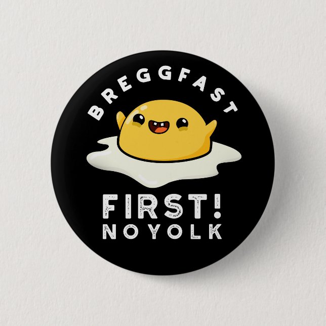 Breggfast First No Yolk Funny Egg Pun Dark BG Button (Vorderseite)