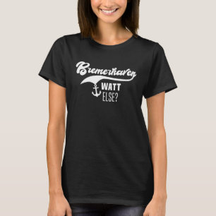 Bremerhavener Nordsee Urlaub Stadt Bremerhaven 8 T-Shirt