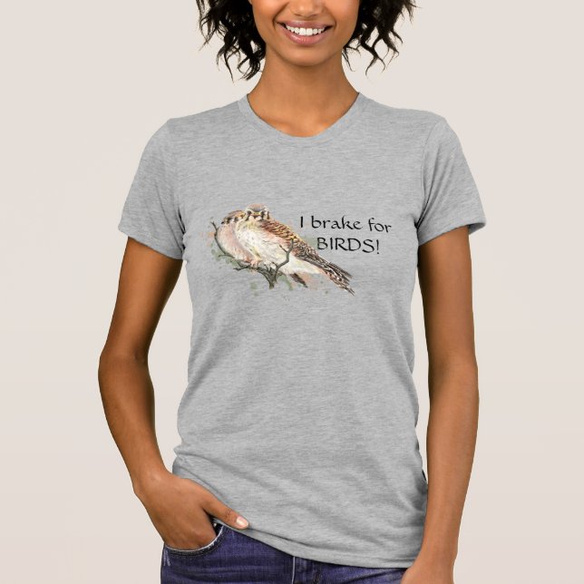 Bremse für Birds Zitat Vogelbeobachtung Kestrel Pa T-Shirt (Vorderseite)