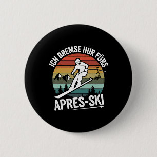 Bremse nur für Apres-Ski Skifahren Ski Ri Button