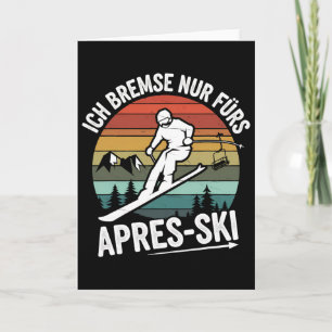 Bremse nur für Apres-Ski Skifahren Ski Ri Karte