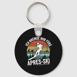 Bremse nur für Apres-Ski Skifahren Ski Ri Schlüsselanhänger