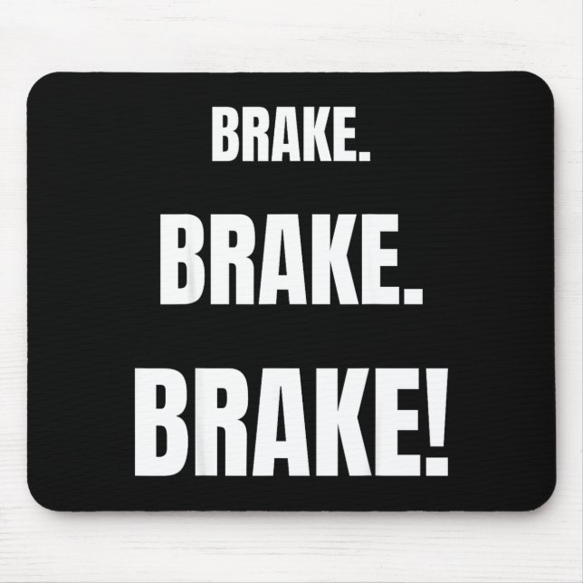 Bremsen! Lustiger Fahrlehrer überhaupt  Mousepad (Vorne)