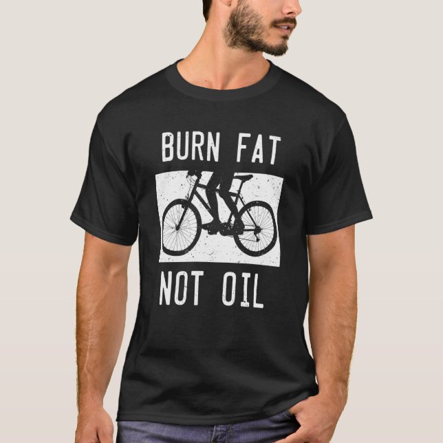 Brennen Fett nicht Öl-Bike MTB-Radfahrer Bi T-Shirt (Vorderseite)