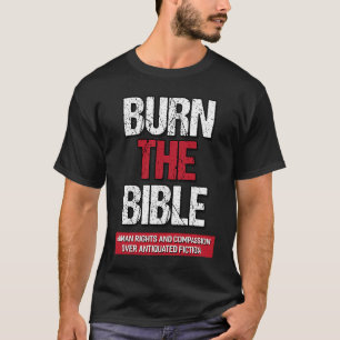 Brennen Sie die Bibelathiest-Agnostik-Aussage T-Shirt