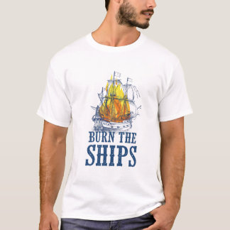 Brennen Sie die Schiffe, Für King und Country Fan  T-Shirt