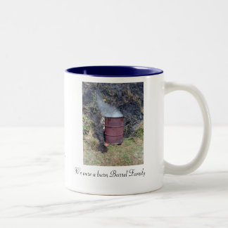 brennen Sie Fassfamilie, wir waren ein Brand Fass Zweifarbige Tasse
