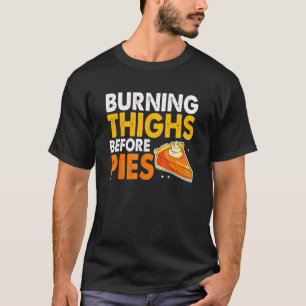 Brennende Oberschenkel vor Torten Thanksgiving Kür T-Shirt