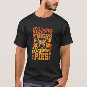 Brennende Oberschenkel vor Torten Thanksgiving Kür T-Shirt