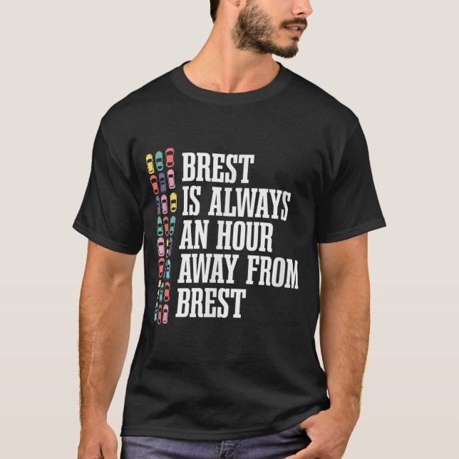 Brest ist ein Hour Away France Funny French Spaß T T-Shirt (Vorderseite)