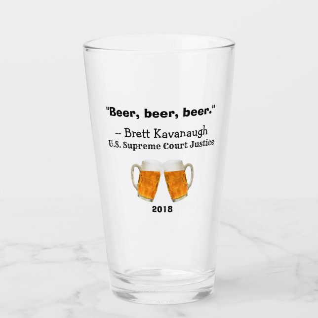 Brett Kavanaugh Supreme Court Beer Quote Glas (Vorderseite)