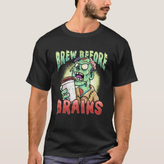 Brew Before Brains Funny Zombie Kaffee Spaß Swea T-Shirt