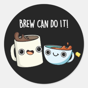 Brew kann es lustige Kaffee Puppe Dark BG Runder Aufkleber