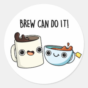 Brew kann es lustigen Kaffee Puff machen Runder Aufkleber