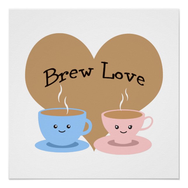 Brew Liebe! Kaffeemugs Poster (Vorderseite)