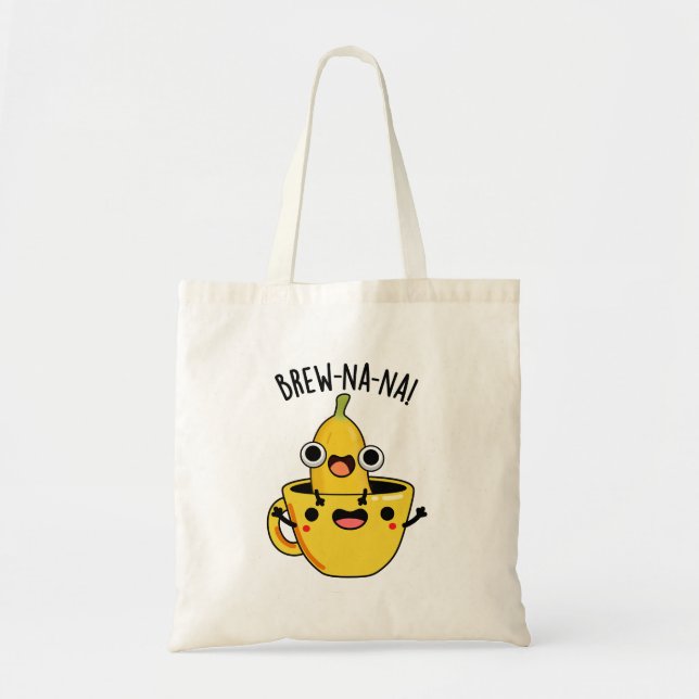 Brew-nana Funny Banana Pun Tragetasche (Vorne)