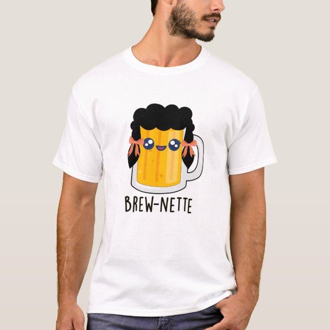 Brew-nette Funny Brünett Beer Pun T-Shirt (Vorderseite)