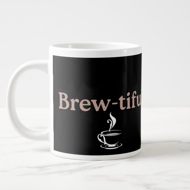 Brew-tiful, Co-worker or Birthday Gift  Jumbo-Tasse (Links)