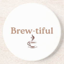 Brew‑tiful, fun co-worker or Birthday gift Getränkeuntersetzer
