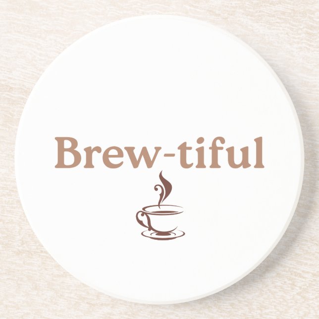 Brew‑tiful, fun co-worker or Birthday gift Getränkeuntersetzer (Vorne)