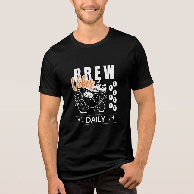 Brew Vibes Daily Retro Kaffee Lover T - Shirt (Vorderseite)